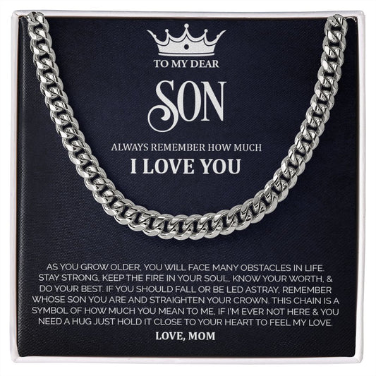 To My Son | Always Remember How Much I Love You - Cuban Link Chain